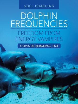 cover image of Dolphin Frequencies--Freedom from Energy Vampires